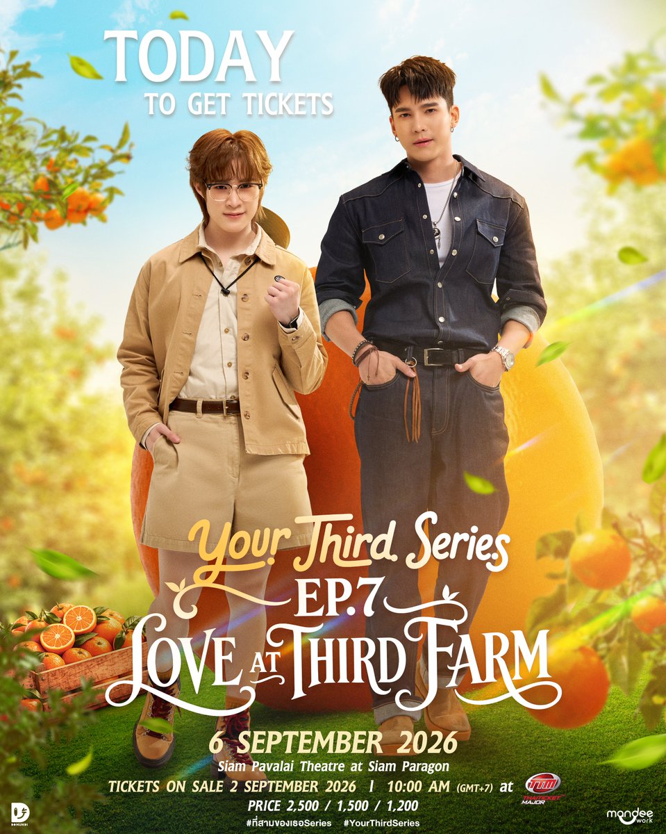 YourThirdSeries's tweet photo. 𝐓𝐎𝐃𝐀𝐘 🧡

วันนี้แล้วนะคร้าบที่เรา… จะได้มาตกหลุมรักครั้งแรกไปด้วยกัน 😊 ~ 𝗬𝗼𝘂𝗿 𝗧𝗵𝗶𝗿𝗱 𝗦𝗲𝗿𝗶𝗲𝘀 𝗘𝗣.𝟳 𝗟𝗢𝗩𝗘 𝗔𝗧 𝗧𝗛𝗜𝗥𝗗 𝗙𝗔𝗥𝗠 🍊✨ 

Tickets on sale 
🗓️ : 02.09.2026
⏰ : 10.00 น. | 10 AM (GMT+7)
🎫 : 2,500 / 1,500 / 1,200 THB
🔗 : https://t.co/yx8Q4u6SSI

🗓️ : 06.09.2026
📍 : Siam Pavalai Theatre at Siam Paragon

#ที่สามของเธอSeries
#YourThirdSeries  
#MandeeWork