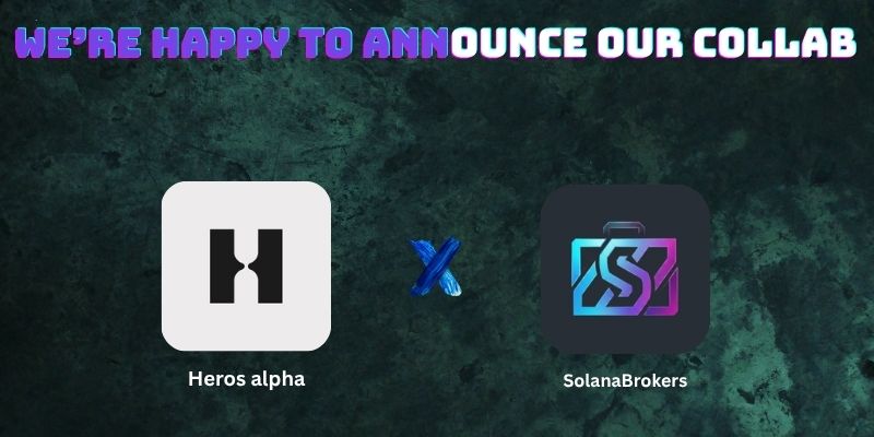 herosalpha's tweet photo. We're happy to announce our collaboration with @solanabrokers https://t.co/A6GDcoZpaY
