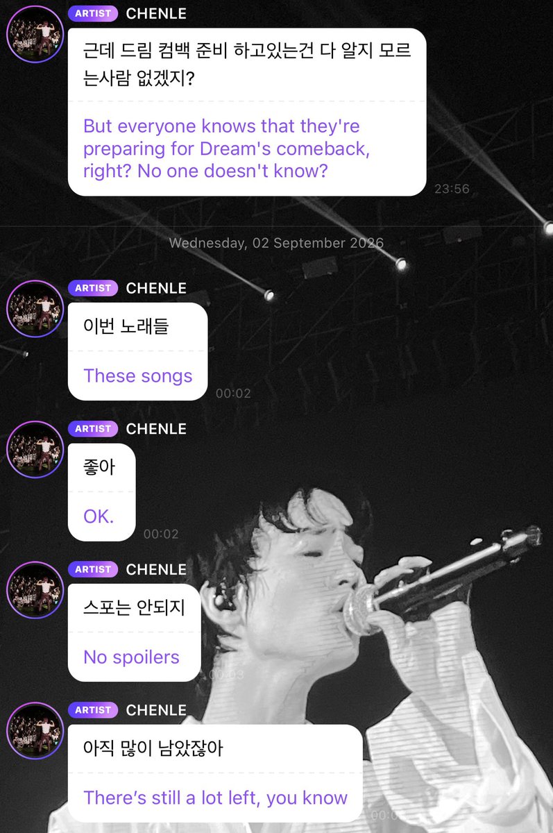 chenleveerse's tweet photo. 260902 | CHENLE BBL UPDATE

“but everyone knows that dream is preparing for a comeback, right? there’s no one who doesn’t know, right?”
“these songs this time”
“are good”
“i shouldn’t spoil anything, right?”
“there’s still a lot of time left”
fan reply: yeahㅋㅋㅋ i’ll get scolded by the manager hyung
“no, i wouldn’t get scolded by the manager hyung. i’d get scolded by jisung”
“🫢”
fan reply: ㅋㅋㅋㅋㅋㅋㅋㅋㅋ wow, our chenle oppa isn’t even scared of the 16th floor
“of course not, i’ve been here long enough”😎
“the members are the scariest *shivers*”
“fan reply: have you ever been called up to the 16th floor?”
“i’ve never gone up there to get scolded, right? what would i even get scolded for?ㅋㅋㅋ”

#천러 #チョンロ #钟辰乐 #辰乐 #CHENLE