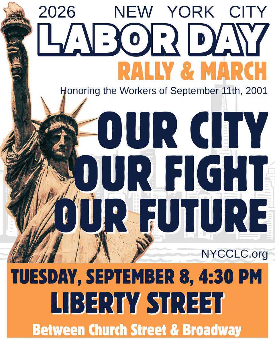 CentralLaborNYC's tweet photo. On Labor Day, we honor the working people who make NY run, and those who carried our city through its darkest days. As we mark 25 yrs since 9/11, we’ll pay tribute to the workers who responded, rebuilt &amp; sacrificed. Join us Tues, Sept 8 at 4:30 PM on Liberty St. https://t.co/uNNHSWZ0Lb