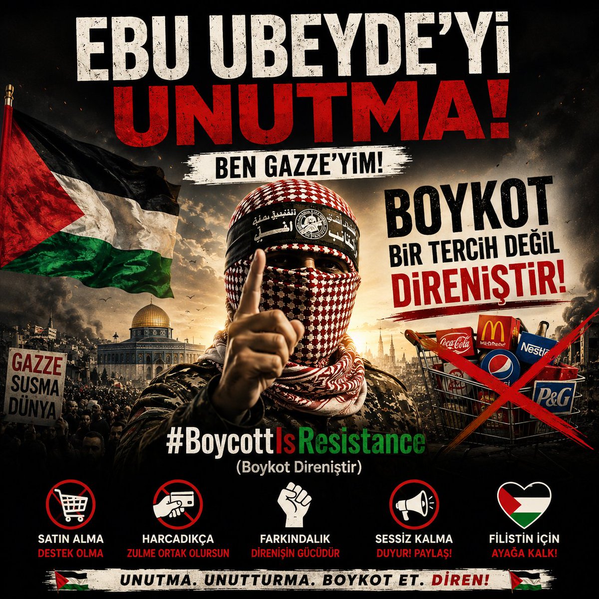 Yahya_Sinvar_'s tweet photo. Ben Gazze'yim 

🇵🇸 EBU UBEYDE’Yİ UNUTMA!

🏷️ #BoycottIsResistance
 Boykot Direniştir.

HAYDİ DÜNYA GÜNDEMİNE İMZA ATALIM https://t.co/r4mY8JB47b