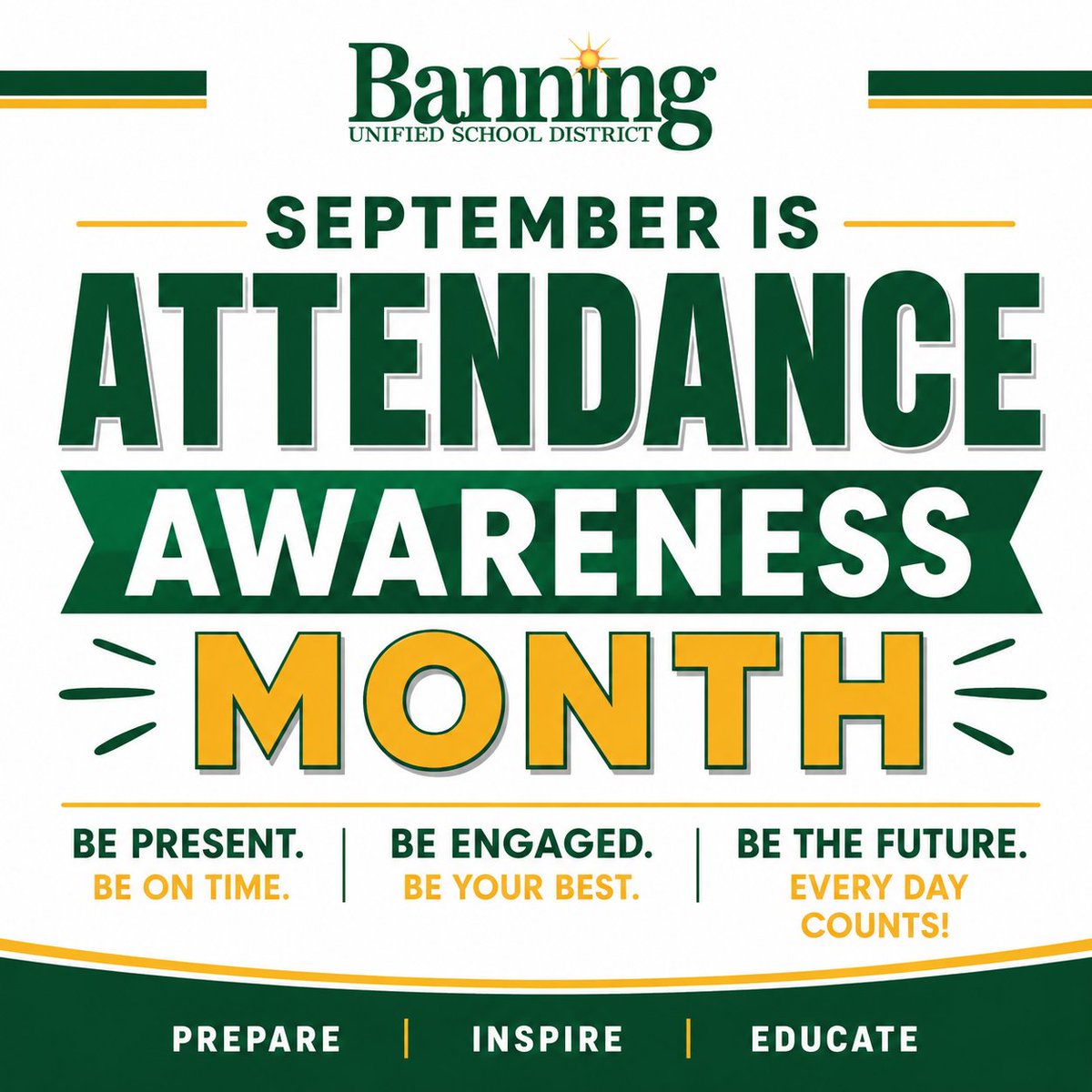 BanningUSD's tweet photo. 📚 September 1 marks the start of Attendance Awareness Month! 💚💛

Throughout September, Banning Unified School District is highlighting the importance of showing up, staying engaged, and making every school day count.

Be Present. Be Engaged. Be Your Best. https://t.co/EEhTGZPAtV