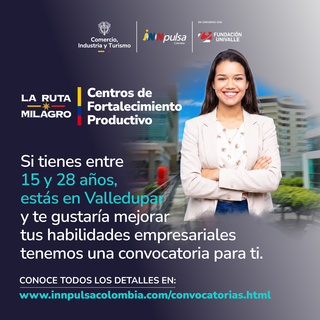 InnpulsaCol's tweet photo. Seleccionaremos 65 jóvenes de Valledupar para que hagan parte del Centro de Fortalecimiento Productivo de la región. 
 
Postúlate a la convocatoria, si tienes entre 15 y 28 años y te gustaría recibir acompañamiento especializado, formación y acceso a tecnologías, maquinaria e infraestructuras productivas. 
 
Visita: https://t.co/nSsx9SSHtw

#CentroDeFortalecimientoProductivoJóvenesValledupar