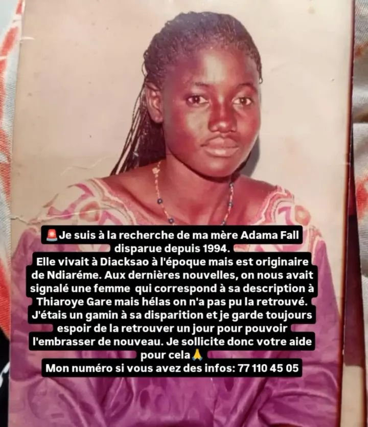 Avis_Senegal's tweet photo. 🚨Je suis à la recherche de ma mère Adama Fall disparue depuis 1994.
Elle vivait à Diacksao à l'époque mais est originaire de Ndiaréme. Aux dernières nouvelles. J'étais un gamin à sa disparition et je garde toujours espoir de la retrouver pour l'embrasser de nouveau 77 110 45 05 https://t.co/Cg48lkPkC1