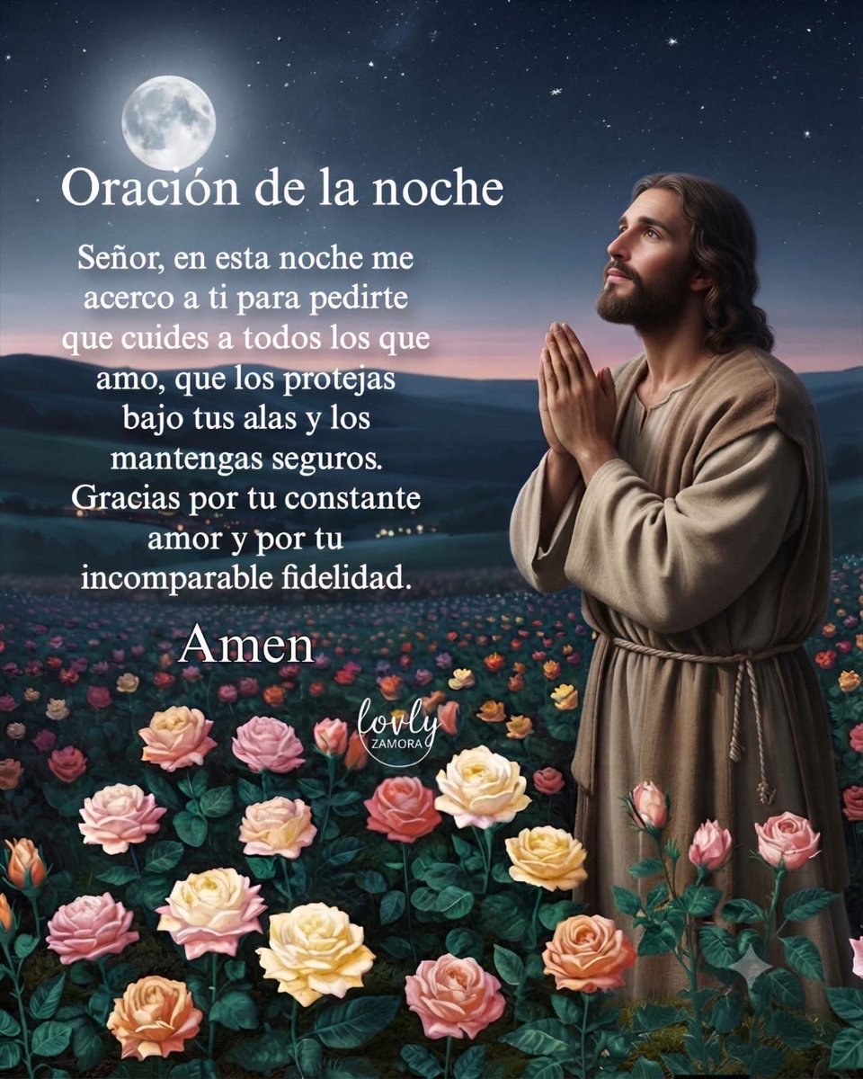 jalisco52's tweet photo. Dios Nuestro Señor, esta noche te pido que cuides y protejas a todos los que amo. Cúbrelos con tus alas 
y mantenlos siempre seguros. 
Gracias por tu amor, tu cuidado y tu infinita fidelidad... Amén. 🙏 Buenas noches https://t.co/8sfBMDbc3T