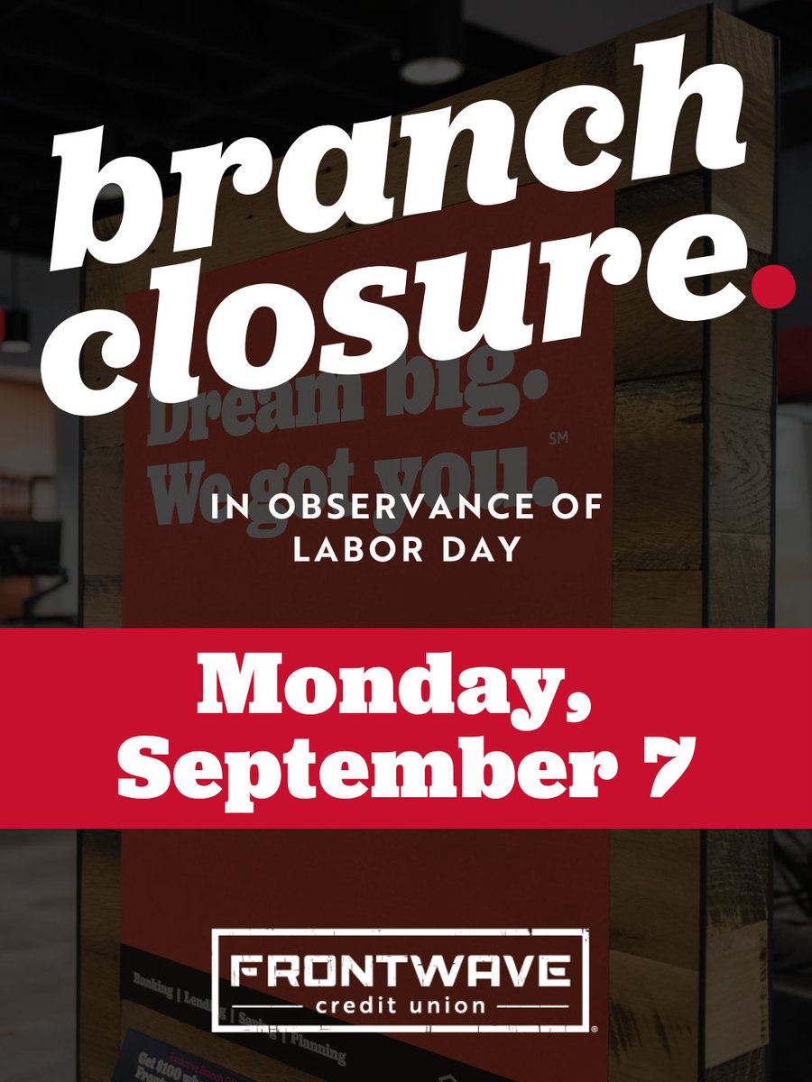 FrontwaveCU's tweet photo. In observance of Labor Day, all Frontwave Credit Union branches will be closed on Monday, September 7.

Members can continue to access their accounts anytime through Online Banking, Mobile Banking, and Frontwave ATMs. We will resume normal business hours on Tuesday, September 8. https://t.co/HCIm2sJBIy