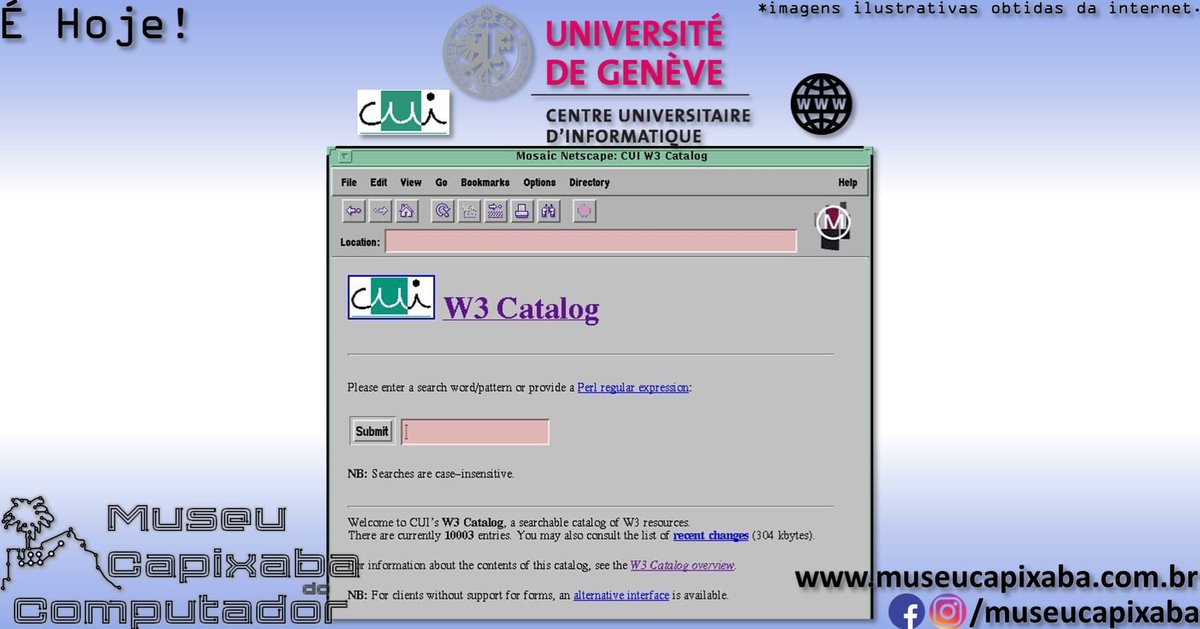 museucapixaba's tweet photo. É hoje! O W3Catalog de 1993.
+em https://t.co/fjBKJ0XriA
#MuseuCapixaba #mcc #éhoje #museu #tecnologia #retro #geek #ES #OnThisDay #CUIWWWCatalog #W3Catalog #OscarNierstrasz #Parscan #Perl #Plexus #BuscadordeInternet #Internet #MotordeBusca #TimBernersLee #UniversidadedeGenebra https://t.co/viYVLCi1U0