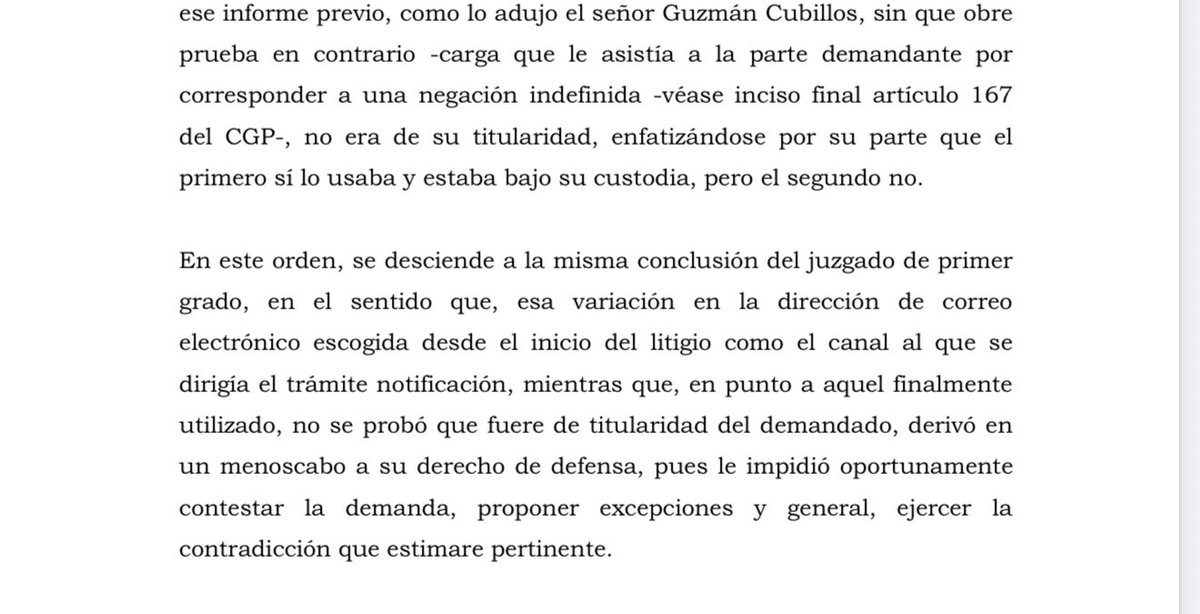 jairoparrac's tweet photo. LA NEGACIÓN SOBRE LA TITULARIDAD DE UN CORREO ELECTRÓNICO Y SU INCIDENCIA EN LA CARGA DE LA PRUEBA. TSB: La notificación se envió a un correo distinto del inicialmente informado y no se acreditó que perteneciera al demandado. Como este afirmó que la cuenta no era suya, el Tribunal entendió que se trataba de una negación indefinida y, conforme al artículo 167 del CGP, concluyó que correspondía a la demandante probar el hecho contrario, es decir, que ese correo sí pertenecía al destinatario.

Comparto la conclusión sobre quién debía probar. Al margen de la discusión sobre si estamos o no ante una verdadera negación indefinida, la explicación puede ser incluso más sencilla. Si una parte pretende producir efectos procesales con una notificación enviada a determinada dirección electrónica, le corresponde acreditar que ese canal pertenece al destinatario —⬇️⬇️—