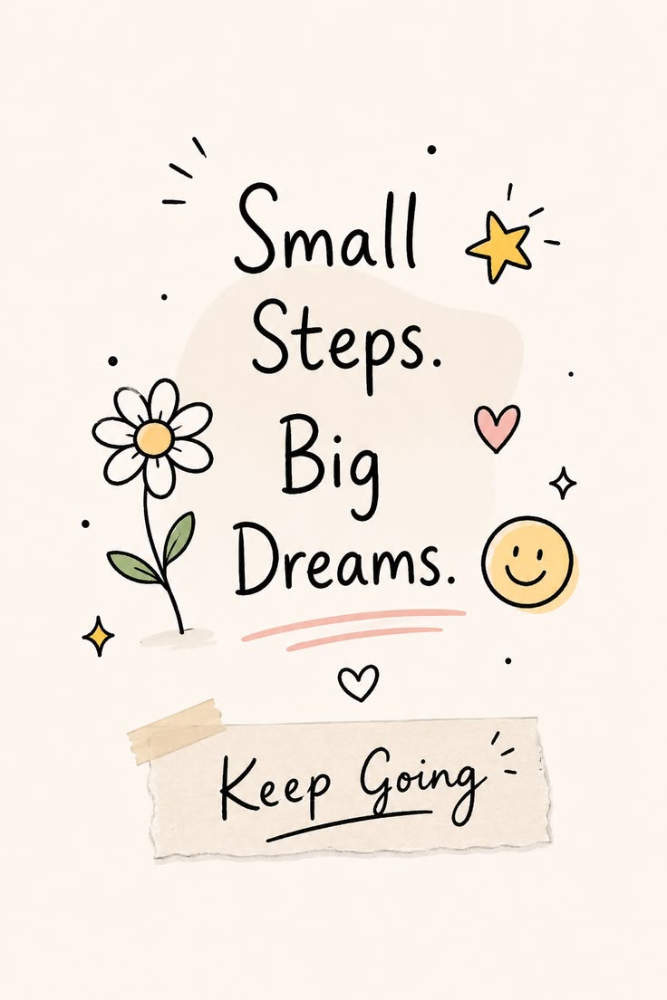 WispCedar's tweet photo. Small Steps,Big Dreams,Keep Going! https://t.co/NwnijKMflp