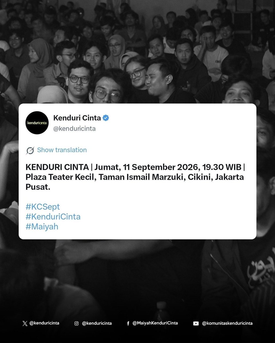 kenduricinta's tweet photo. KENDURI CINTA | Jumat, 11 September 2026, 19.30 WIB | Plaza Teater Kecil, Taman Ismail Marzuki, Cikini, Jakarta Pusat.  

#KCSept 
#KenduriCinta 
#Maiyah https://t.co/6N4bbvs6eJ