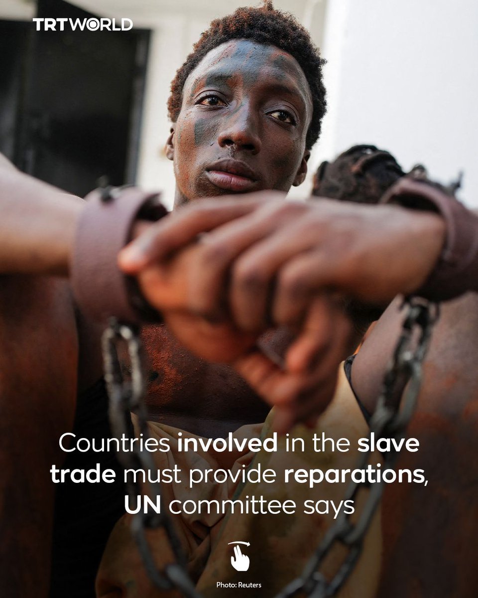 trtworld's tweet photo. Countries are legally obliged to provide broad reparations for harms resulting from both direct and indirect involvement in the transatlantic African slave trade, a United Nations committee said Monday.

“States parties must implement comprehensive reparatory measures for people of African descent, covering all aspects of remedies,” the UN Committee on the Elimination of Racial Discrimination (CERD) said, providing a fresh interpretation of an international human rights treaty.

The document, which was approved last week but only published on Monday, is expected to provide a powerful new tool supporting reparations claims.

It stressed that reparatory justice combined “a wide range of measures conceived as monetary, non-monetary and structural”.

The fresh analysis comes after the UN General Assembly in March adopted a landmark resolution recognising the transatlantic slave trade as “the gravest crime against humanity”, despite opposition from the United States and some European countries.

The vote in the 193-member world body was 123-3, with 52 abstentions. Argentina, Israel and the United States were the three members voting against the resolution. The United Kingdom and all 27 members of the European Union were among those that abstained.

In June, a conference organised in Ghana by African and Caribbean leaders called for formal apologies from countries that benefited from the slave trade.

The conference also demanded the return of cultural property, human remains and archives to their countries of origin, as well as adequate compensation for Africans and people of African descent.