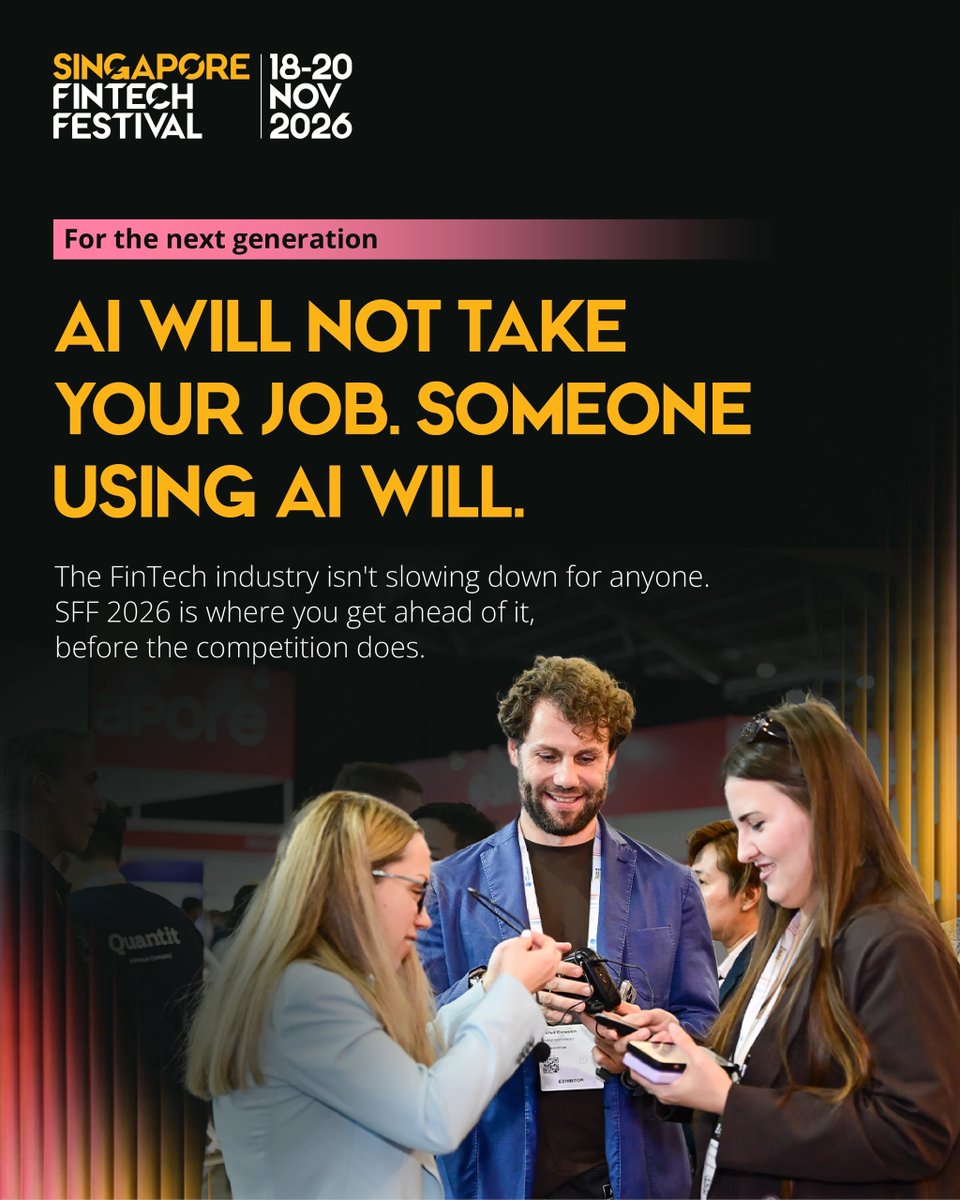 sgfintechfest's tweet photo. AI is changing every job in finance. It’s not just about your educational certificate any longer. Here are 5 reasons why #SFF2026 is the career-defining platform for young finance and tech talent.👇 https://t.co/uAhY4TQFlj