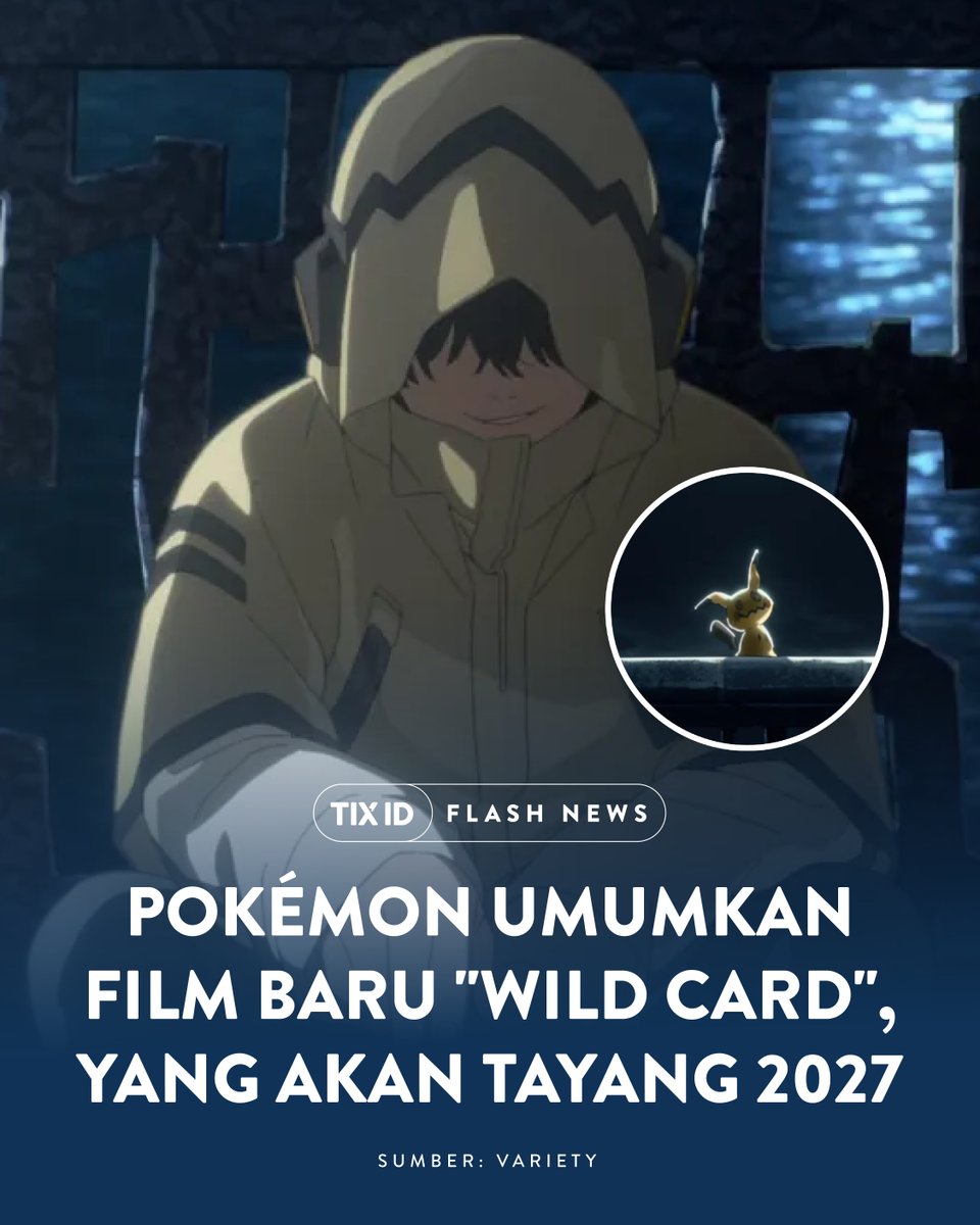 tix_id's tweet photo. Siapa nih yang udah nggak sabar nunggu film Pokémon baru? Setelah 7 tahun, Pokémon akhirnya umumkan film "Wild Card" yang bakal tayang 2027.

#TIXID #PokemonWildCard #FlashNews https://t.co/BpAn9BZAll