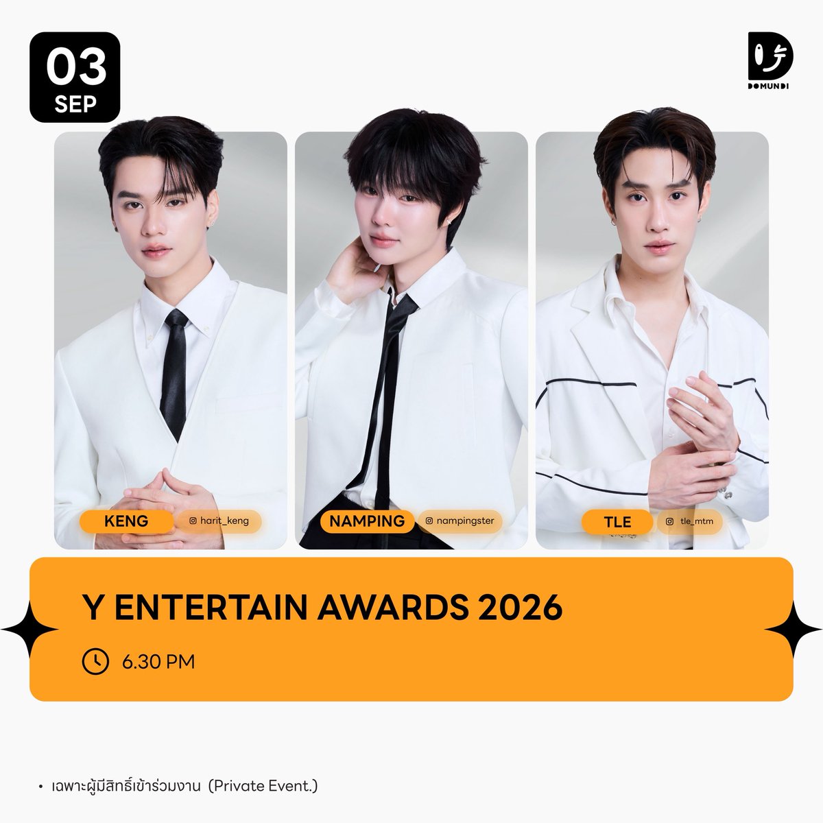 DomundiTV's tweet photo. #DMDschedule UPDATE

🗓 : 03.09.2026

Y Entertain Awards 2026

🙋🏻‍♂️ : Keng Namping Tle
⏰️ : 18.30 น. l 6.30 PM (GMT+7)
📢 : เฉพาะผู้มีสิทธิ์เข้าร่วมงาน

#KengHarit #nampingster
#TLE_mtm
#domunditv https://t.co/M5zcgvg0ny