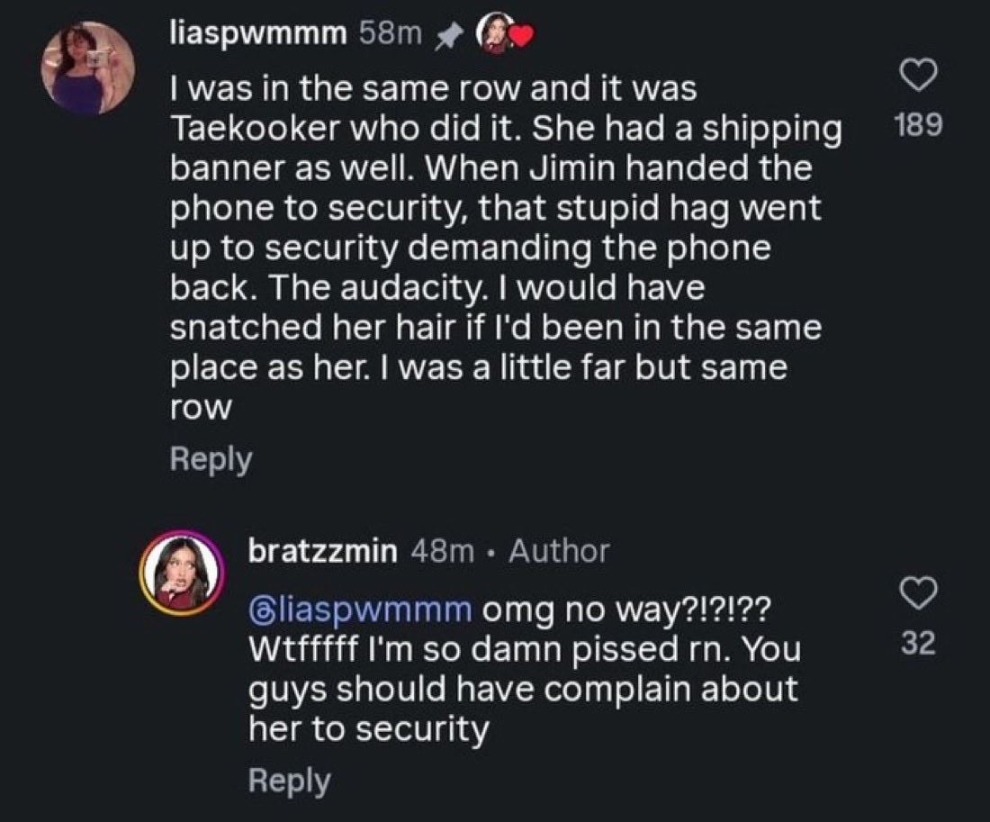 koominiest's tweet photo. It was actually a taekooker who threw her phone onto the stage, and it hit Jimin in the back. They’re not only putting Jimin at risk and basically attacking him during the concert, but the company isn’t doing anything about it either??? How is any of this considered normal? https://t.co/xhy5jD7k5z
