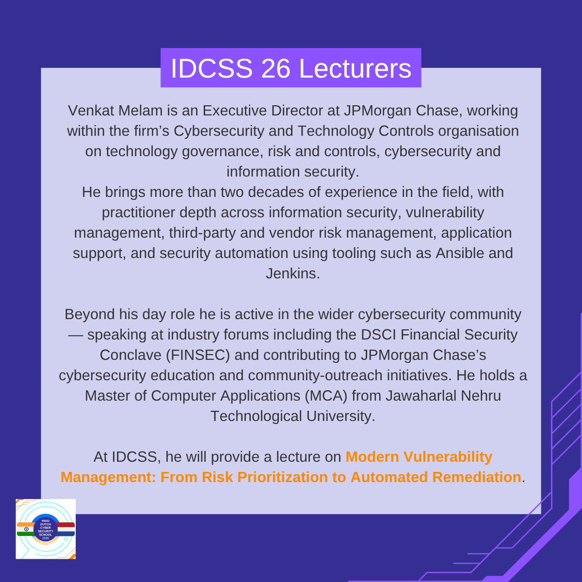 IDCSS26's tweet photo. Venkat Melam, Executive Director at JPMorganChase will provide a lecture at IDCSS26. He will provide a lecture on Modern Vulnerability Management: From Risk Prioritization to Automated Remediation.

@hcssnl @ccoe_hyd @DSCI_Connect @NLinIndia https://t.co/ASKt9hEYhR
