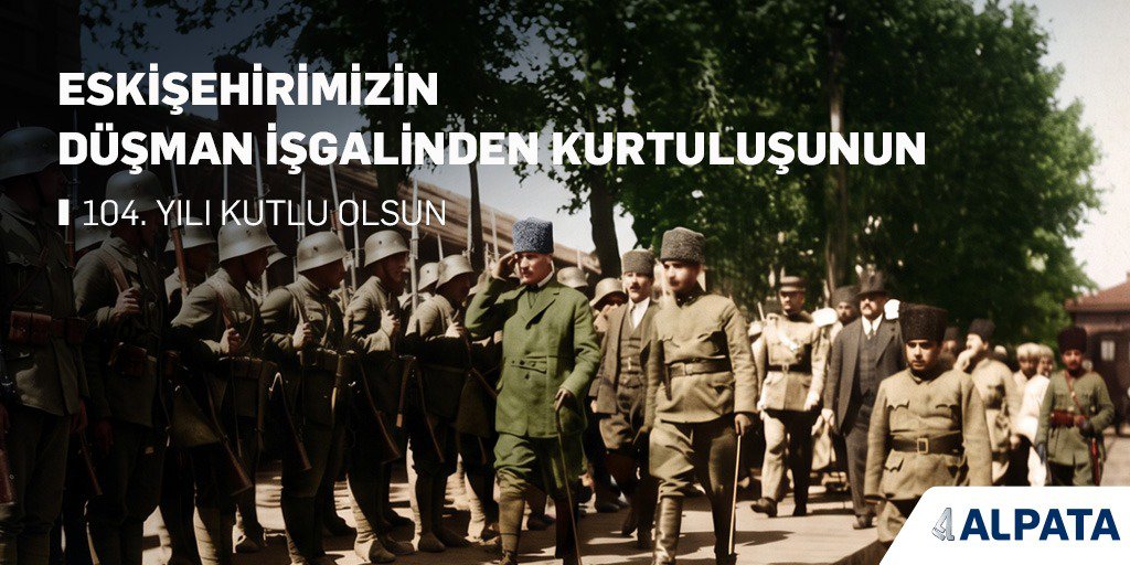 AlpKariyer's tweet photo. 2 Eylül Eskişehirimizin Düşman İşgalinden Kurtuluşunun 104. yıl dönümü, hepimize kutlu olsun. 

#Alpata #EskişehirinKurtuluşu #2eylül https://t.co/vILvKZ1vRS