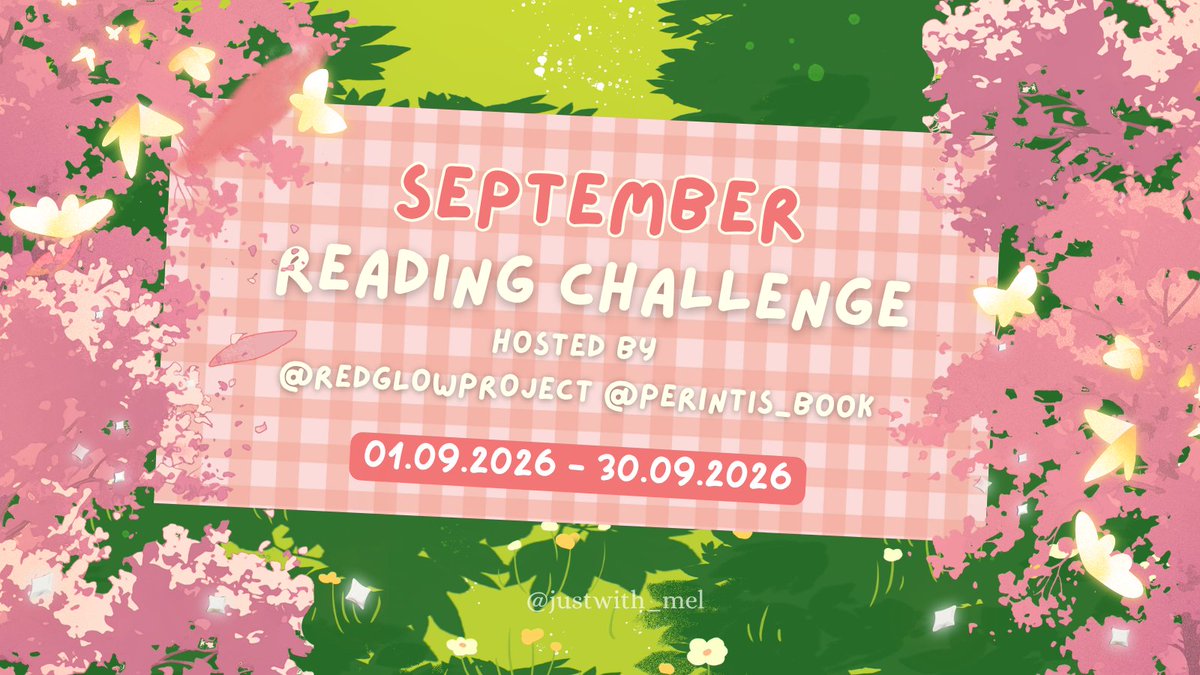 justwith_mel's tweet photo. ⍣ ೋ September Reading Challenge ⍣ ೋ

📍01/09/26 - 30/09/26📍
Hosted by @redglowproject @perintis_book

 #8to8Reading #FallinLoveReads
Membaca min.3 buku genre romance

#SeptemBersejarah #PBCReadingChallenge
Membaca min. 3 buku Hisfic luar/lokal

- a reading thread https://t.co/z7YqnzXP4B