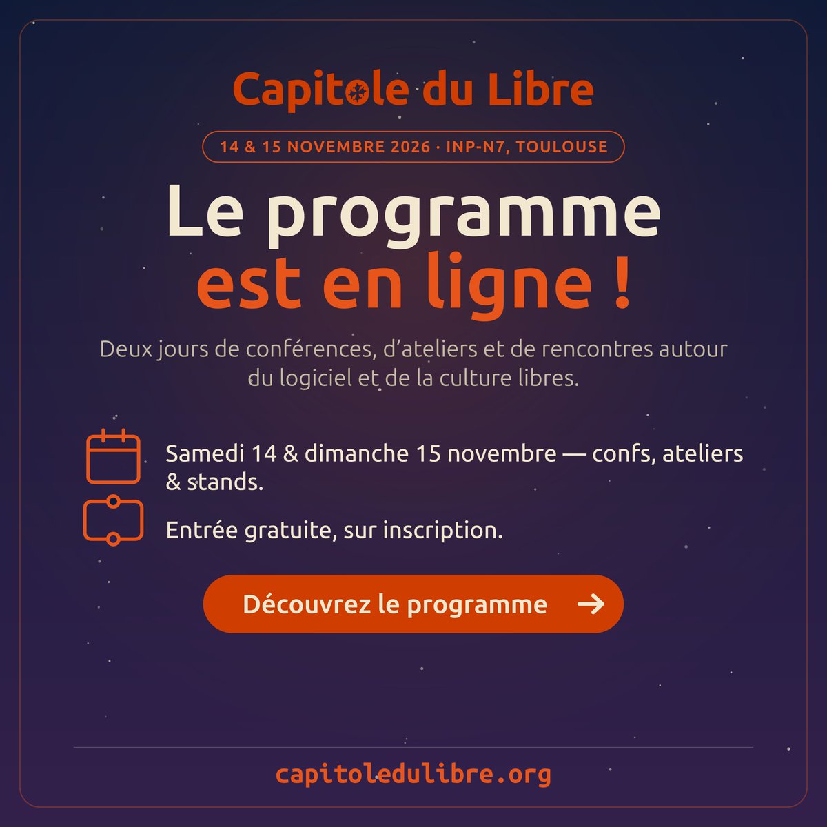 capitoledulibre's tweet photo. 🎉 Le programme de #CapitoleDuLibre 2026 est en ligne !
Deux jours de confs, d'ateliers et de rencontres autour du libre.
📅 14 &amp; 15 novembre 2026 · INP-N7, Toulouse
🎟️ Entrée gratuite sur inscription
👉 https://t.co/3epFqSPG8x https://t.co/tdU2LXB8yy