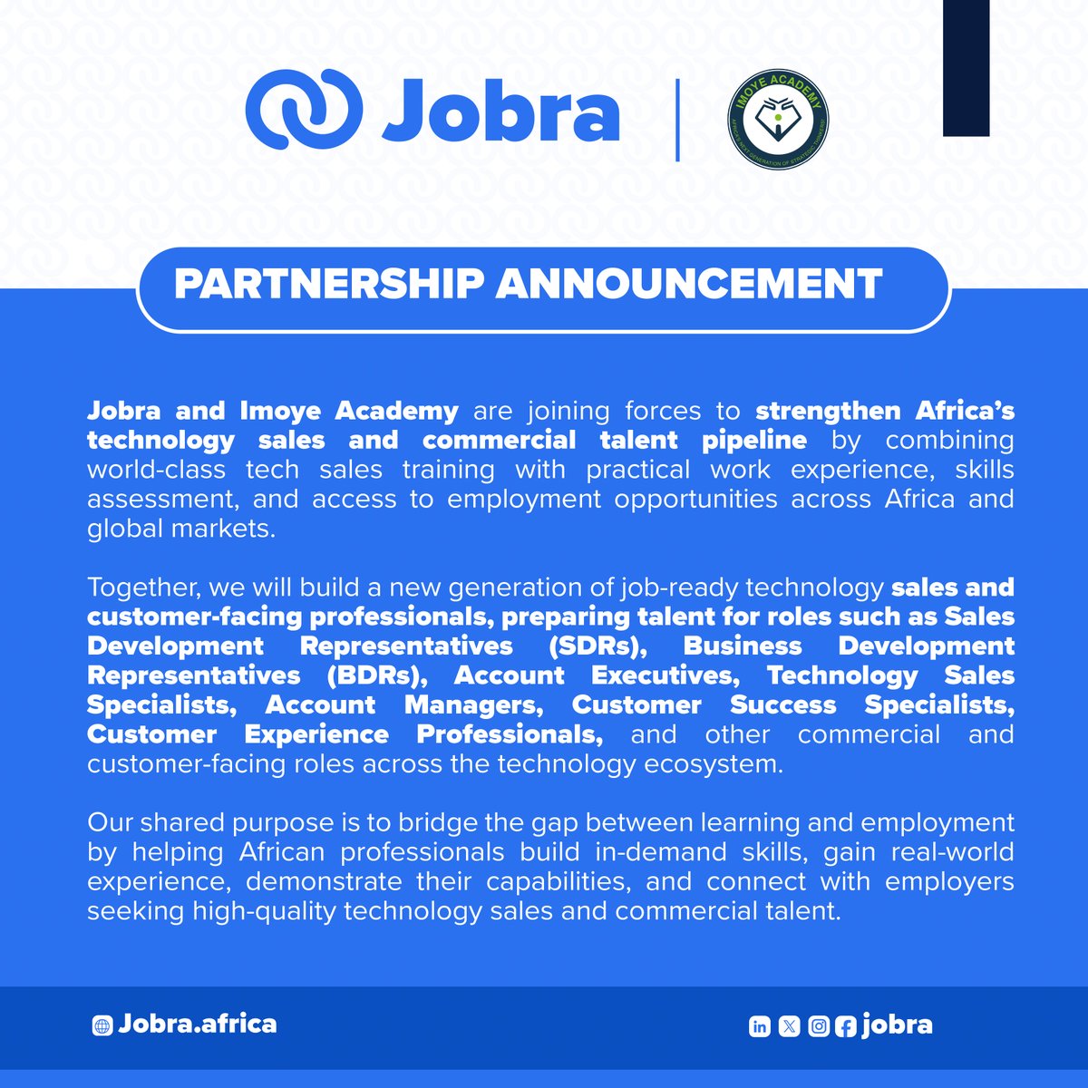 Jobra__'s tweet photo. Big News! We are partnering with Imoye Academy 🤝
#ForTalents: This is good news, Imoye Academy trains Africa's next generation of tech sales professionals, and through this partnership, graduates get direct access to real job opportunities on Jobra Platform.
#ForCompanies: This means access to a growing pool of tech sales talents and specialists ready to drive your sales & partnerships departments.
Together, we're strengthening tech sales talent development across Rwanda and beyond, and this is only the beginning. More exciting things are coming with this partnership, so don't miss out.
Join Jobra Platform today as a Talent or Company by visiting: https://t.co/jBxgyCXCLN
#Partnership #Jobra #TechSales #WorkforceDevelopment #CareerReadinesss