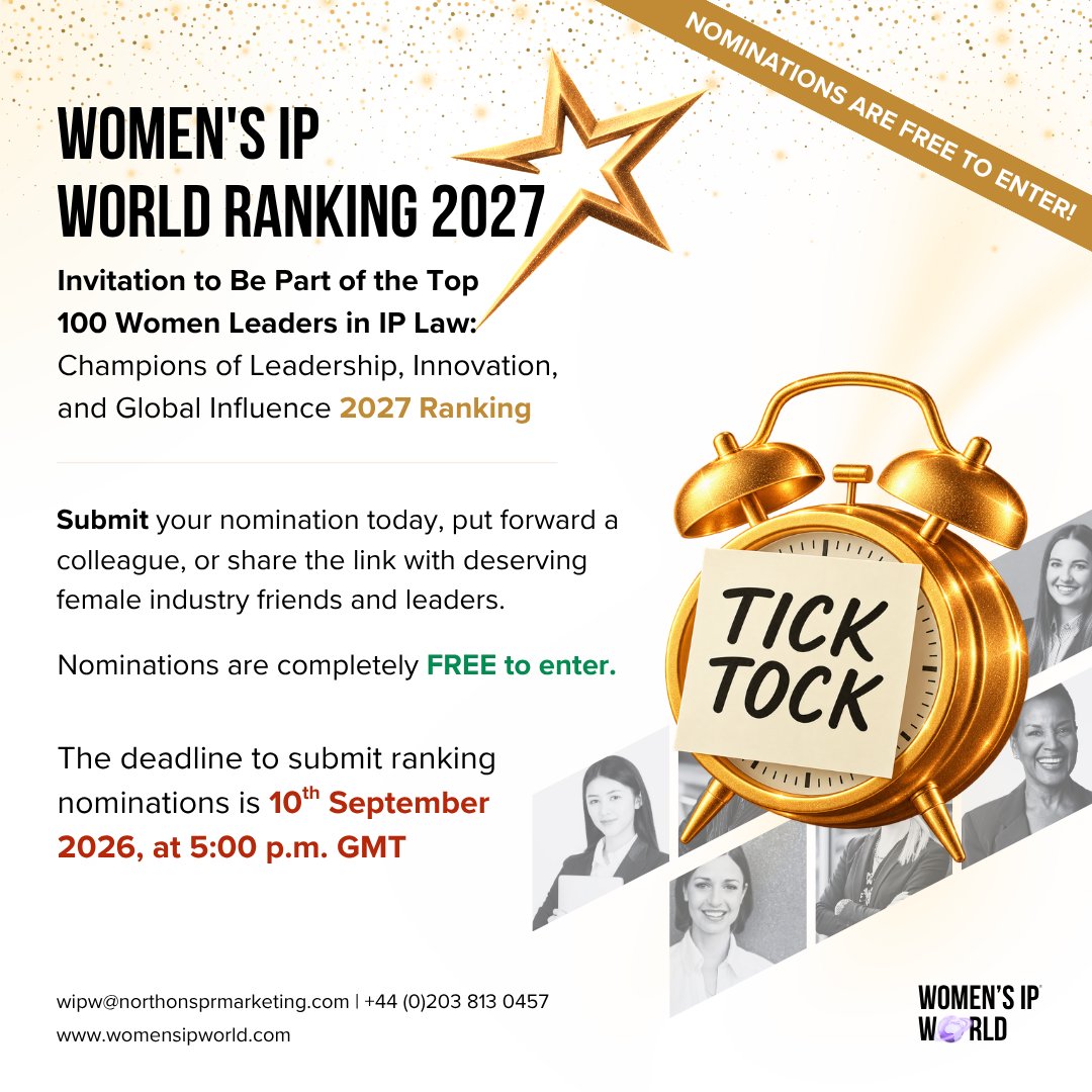 IP_Matrix's tweet photo. Only 8 Days Left! 

Nominations are pouring in for The Women’s IP World Ranking 2027. Nominate yourself or an outstanding female IP professional for recognition among the Top 100 Influential Women Leaders in IP Law.

Nomination Now: https://t.co/qBYOw2R9ya

#IPLaw #WomenInLaw https://t.co/09gkNgeKxg