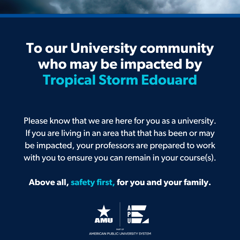 AMUandAPU's tweet photo. If you are living in an area that may be impacted by Tropical Storm Edouard, your professors are prepared to work with you to ensure you can remain in your course(s). 

Above all, safety first. https://t.co/ecYRbuSQna