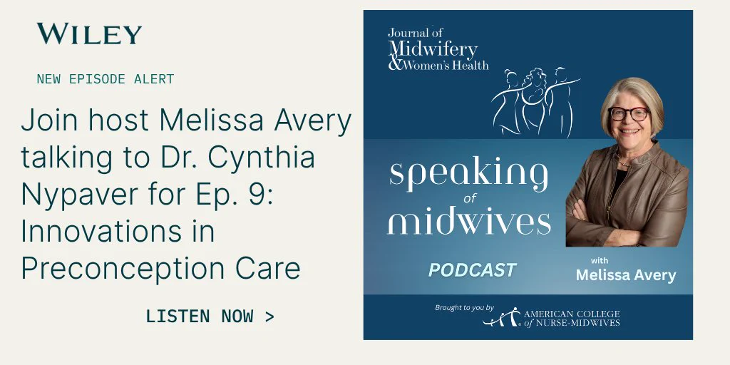 Advertisement for the 'Speaking of Midwives' podcast episode 9 featuring Melissa Avery and Dr. Cynthia Nypaver, discussing innovations in preconception care. Includes logos for Wiley and the Journal of Midwifery & Women's Health.