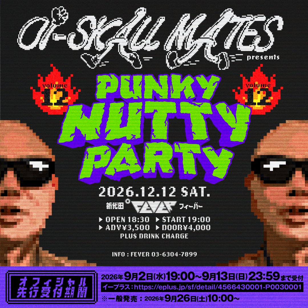 plstokyo's tweet photo. 【Oi-SKALL MATES】
30周年イヤーを迎えた『オイスカ』の新代田FEVERで開催する年末恒例のイベント！「Punky Nutty Party」が12/12(土)に開催決定！

オフィシャル先行の受付も本日よりスタート！たくさんのご応募お待ちしております！

オフィシャル先行受付はこちら
https://t.co/XfVp6FHlDL https://t.co/4MEcZ3lorR