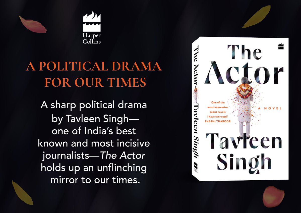 HarperCollinsIN's tweet photo. What happens when an actor steps off the screen and into politics? The Actor by @tavleen_singh , one of India’s best-known and most incisive journalists, follows superstar Amit Singh as he enters politics—and finds himself caught in a dangerous world of power, intrigue, slander and a country reckoning with its own divisions.

Read more here: https://t.co/4R8LkToeO1