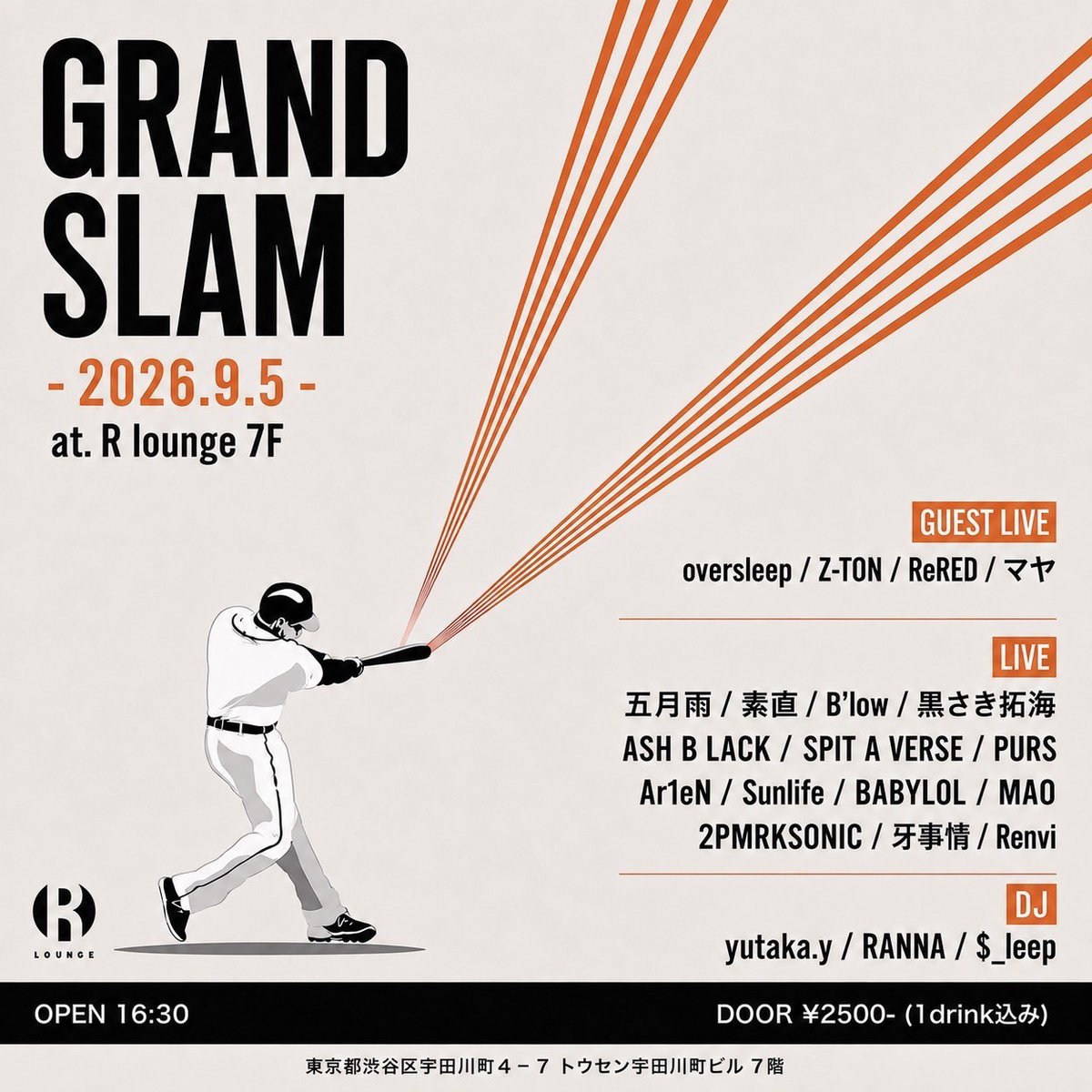 RLounge_'s tweet photo. 2026.9.5(SAT) 7F
GRAND SLAM

GUEST LIVE: oversleep/ Z-TON/ ReRED/ マヤ @YMGT_15ore

LIVE: 五月雨/ 素直/ B’low/ 黒さき拓海/ ASH’B LACK/ SPITAVERSE/ PURS/ Ar1eN / Sun Life/ BABY LOL/ MAO/ 2P MRK SON1C/ 牙事情 @yoshi_north_ / Renvi

DJ: yutaka.y/ RANNA/ $_leep 

OPEN 16:30
HIP HOP https://t.co/Q1kGyxf8ub