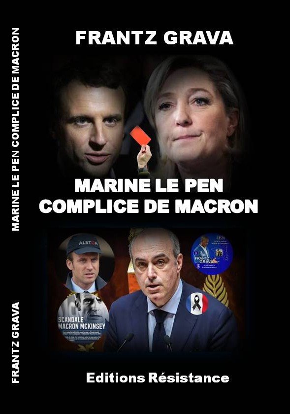 Grava_Frantz's tweet photo. "Marine Le Pen Complice de Macron" le nouveau livre de Frantz GRAVA bientôt sur Amazon #MacronDemission #MarineEnPrison #RNDissolution #OlivierMarleix #FrantzGrava #LaFranceEnResistance Partagez https://t.co/igWQUW8qAo