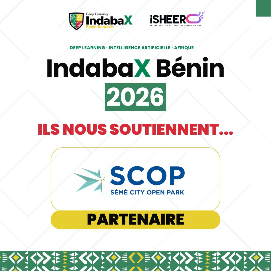IndabaXBeninRep's tweet photo. 💫 Un grand merci à Sèmè City Open Park (SCOP), notre partenaire hôte pour l'IndabaX Bénin 2026 !
Le SCOP accueillera notre 2e journée avec des ateliers et expériences pratiques en IA.
11 sept. 2026
📍 Sèmè City Open Park
#IndabaXBénin2026 #SCOP #IABénin #DeepLearningIndaba https://t.co/5LSvbxFwks