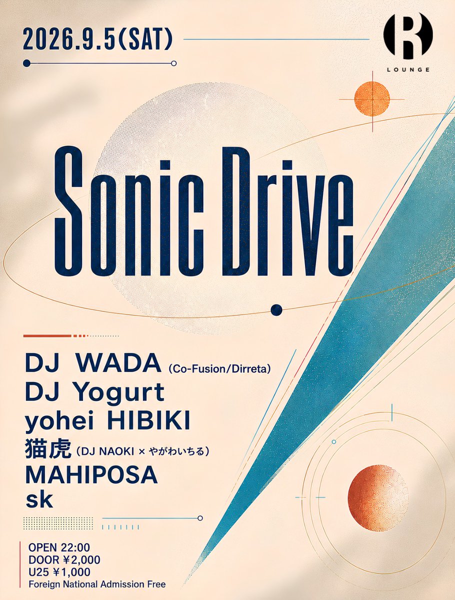RLounge_'s tweet photo. 『DJ WADA、DJ Yogurt 、yohei HIBIKI、トリプルヘッドライナーで送るニューパーティ』

2026.9.5(SAT)
Sonic Drive

DJ WADA (Co-Fusion/Dirreta)
DJ Yogurt @YOGURTFROMUPSET
yohei HIBIKI
猫虎 (DJ NAOKI × やがわいちる @ichiru_yii)
MAHIPOSA @mahiposse
sk

OPEN 22:00
U25 ¥1,000
TECHNO/HOUSE https://t.co/4tV2RqPYNy