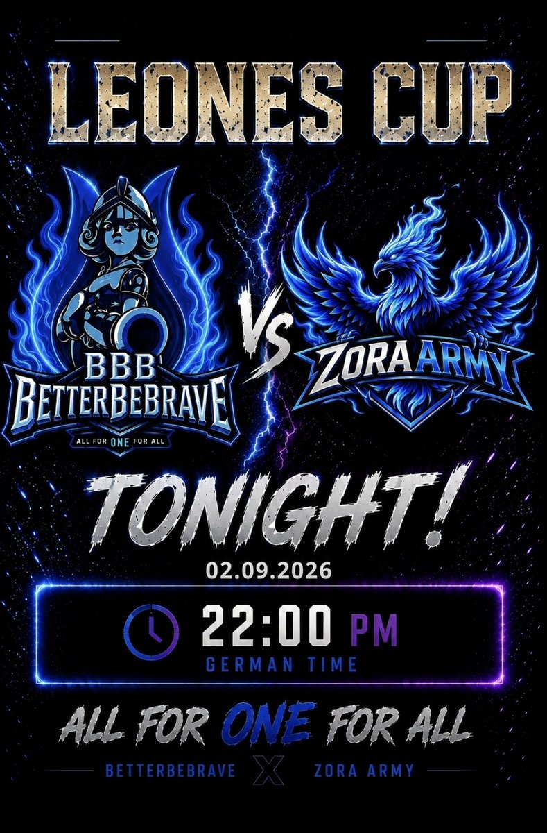 Better_Be_Brave's tweet photo. 🏆 Leones Cup
⚔️ BetterBeBrave 🆚️ @ZoraArmy
📅 02.09.2026
⏰ 10:00 PM CET

ALL FOR ONE FOR ALL. 💙🔥
@CupLeonesLE
#BetterBeBrave #LeonesCup #Matchday #Esports #ZoraArmy #Gaming https://t.co/sqttcyZJ6x