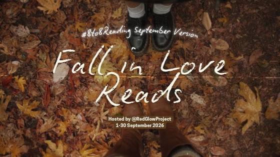 bookadmirer's tweet photo. ١٥٧٤♡ Reading Thread  ١٥٧٤♡٤♡

🍂 #8to8Reading #FallinLoveReads
⏳ 1-30 September 2026

🍁 Hosted by @redglowproject https://t.co/AACckkWktu