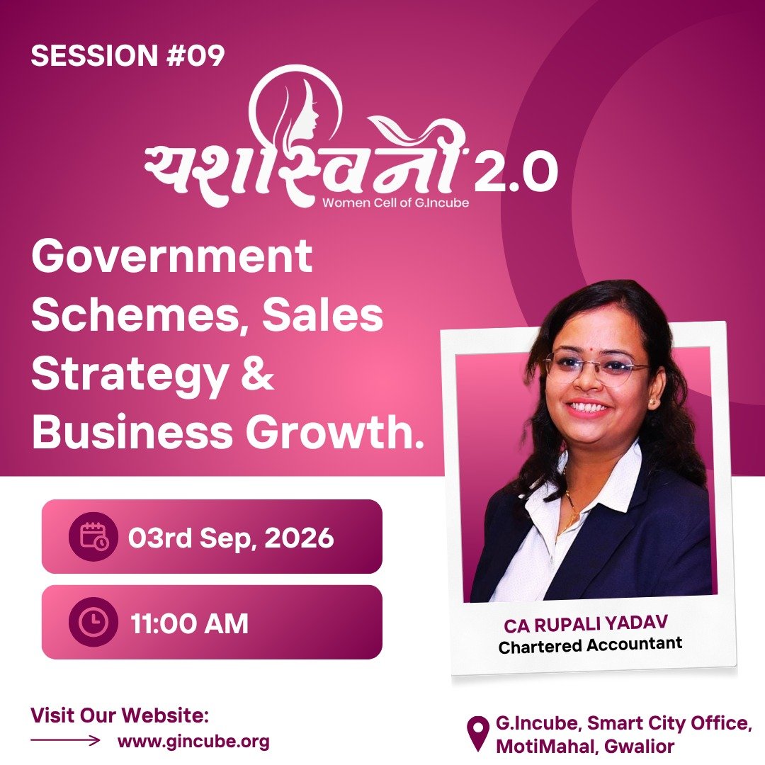 gincube's tweet photo. Join us for an insightful session on “Government Schemes, Sales Strategy & Business Growth”.
🎙️ Speaker: CA Rupali Yadav, Chartered Accountant
📅 Date: 3rd Sep 2026, 11:00 AM
📍 Venue: G.Incube, Smart City Office, Moti Mahal, Gwalior
#Yashashwini2_0 #IMGlobal #GIncube https://t.co/F334Jn2XWd