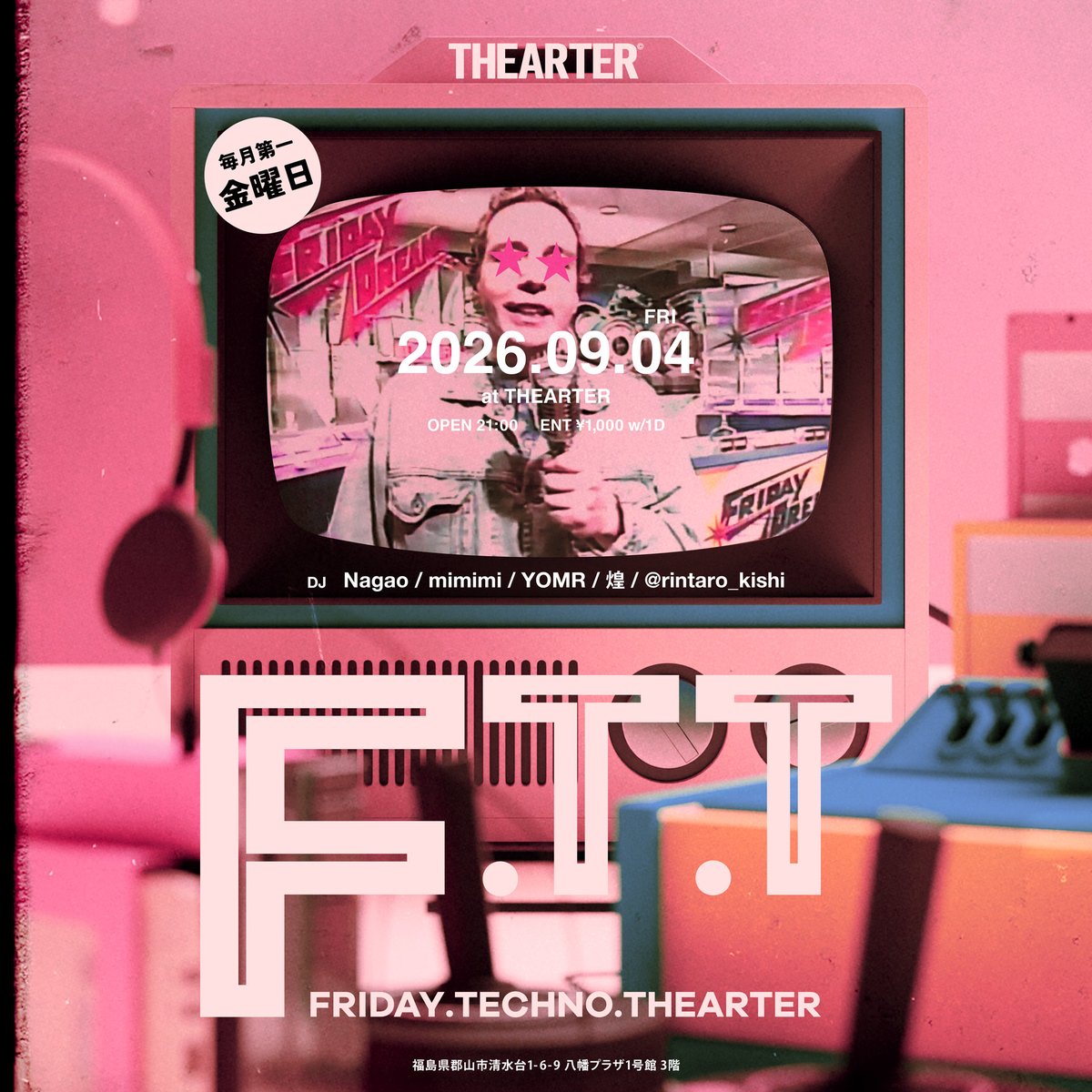 undertron's tweet photo. 花金テクノランド！

F.T.T
(FRIDAY.TECHNO.THEARTER)
2026.09.04 FRI at THEARTER
Entrance  1,000yen (w/1d)
Open  21:00
DJ
Nagao / mimimi / YOMR / 煌 / @rintaro_kishi https://t.co/xHgqIAq4hi