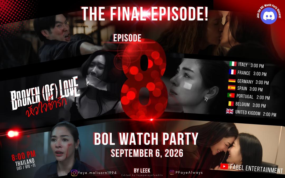 LeeK561170's tweet photo. 🔥 LAST WATCH PARTY — EPISODE 8 | SEPT 6 — 8 PM BKK TIME 🔥
Let’s come together this September 6 to watch Episode 8 of BOL at 8 PM BKK time!

The final episode REALLY needs our support. Let’s give it a massive boost and show up strong until the very end.

One last watch party. Let’s make it count! ❤️

What to do: Watch and comment episode 8 on Fabel Entertainment's YouTube channel 

Want to chat with fellow fans during the watch party? Join the BOL Watch Party Discord: https://t.co/Mkscw5fDh4

We're now  215 on the server — come join us! 

See the schedule for all time zones on the posters below
 (Thanks to @LuteFayeEdits  )

#BOLrewatchparty #BOLwatchparty #BrokenOfLoveTheSeries #Fabelentertainment #FayePeraya #AtomPariya