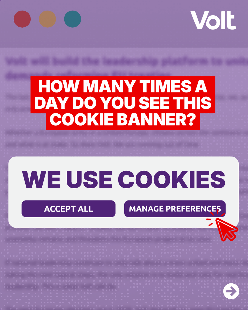 A purple graphic styled as a browser window, with three coloured dots in the top left corner and the Volt logo in the top right. Behind a blurred page of purple text, a red highlighted headline reads "HOW MANY TIMES A DAY DO YOU SEE THIS COOKIE BANNER?". Below it sits a light grey cookie consent pop-up with the heading "WE USE COOKIES" in purple and two buttons labelled "ACCEPT ALL" and "MANAGE PREFERENCES". A red mouse cursor is clicking the "MANAGE PREFERENCES" button. A white circular arrow in the bottom right corner indicates the carousel continues.