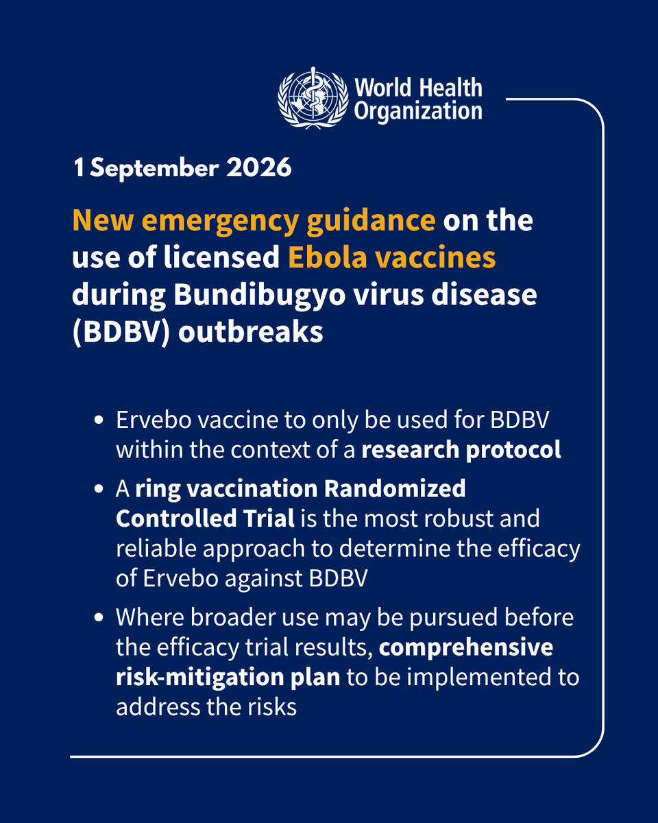 WHO's tweet photo. WHO has issued new emergency guidance on the use of licensed Ebola vaccines during Bundibugyo virus disease (BDBV) outbreaks, following an Extraordinary Meeting of the Strategic Advisory Group of Experts on Immunization.

Since evidence remains insufficient to support the programmatic use of the Ervebo vaccine for the prevention of BDBV disease, WHO recommends Ervebo should only be used for BDBV within the context of a research protocol.

Read more: https://t.co/rlEqw01v4d