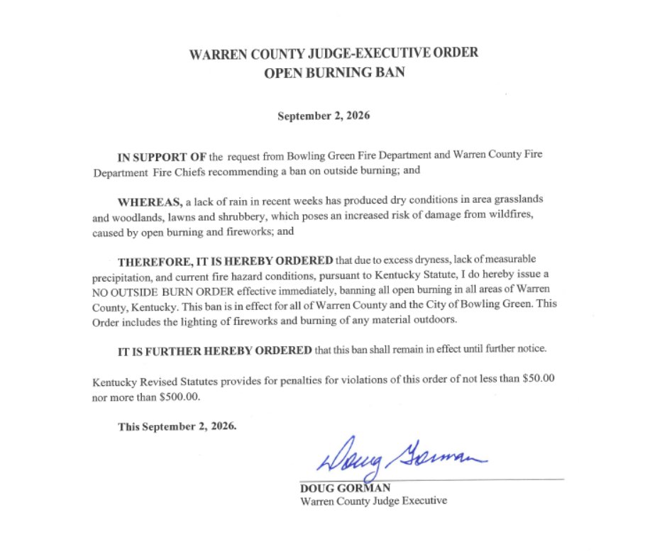 WarrenCountyGov's tweet photo. September 2, 2026 | Open Burning Ban

Due to excessive dryness, lack of measurable precipitation, and current fire hazard conditions, Judge Executive Doug Gorman has hereby issued a NO OUTSIDE BURN ORDER effective immediately.

Full text of the order can be read below. https://t.co/8Bv3totlLE