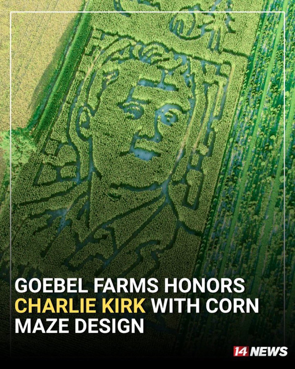 robert_kruse15's tweet photo. HUGE announcement by Goebel Farms, honoring Charlie Kirk with their annual corn maze.

I highly recommend people to travel to visit Goebel Farms this fall to get their pumpkins from a family that shares YOUR values. 🇺🇸 https://t.co/RE0p8vT9qu