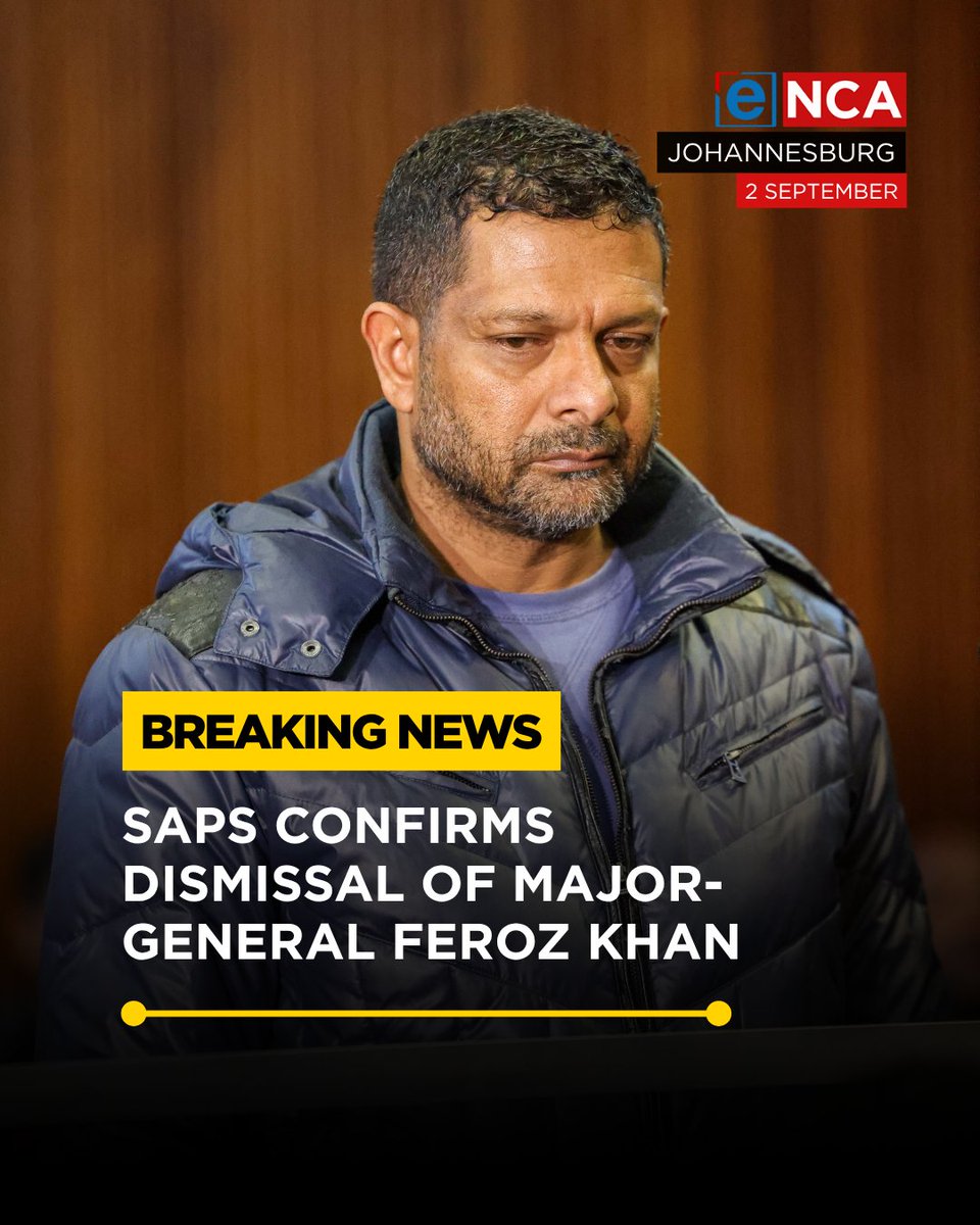 eNCA's tweet photo. [BREAKING] The South African Police Service has confirmed the dismissal of Major-General Feroz Khan for failing to appear for an internal disciplinary process. Tune in to #eNCA on #DStv403. https://t.co/A7CgdeMxN5