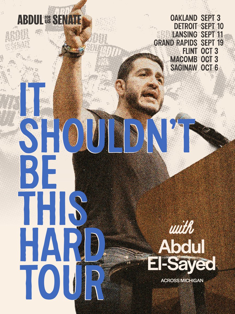 AbdulElSayed's tweet photo. Michigan, we're hitting the road...

OAKLAND 9/3
DETROIT 9/10
LANSING 9/11
GRAND RAPIDS 9/19
FLINT 10/3
MACOMB 10/3
SAGINAW 10/6 https://t.co/HFzPYEMCOX