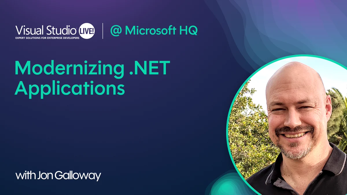 A promotional image for Visual Studio Live at Microsoft HQ featuring a smiling man with a bald head and beard. Text includes 'Modernizing .NET Applications' and 'with Jon Galloway.' Background has a gradient design.