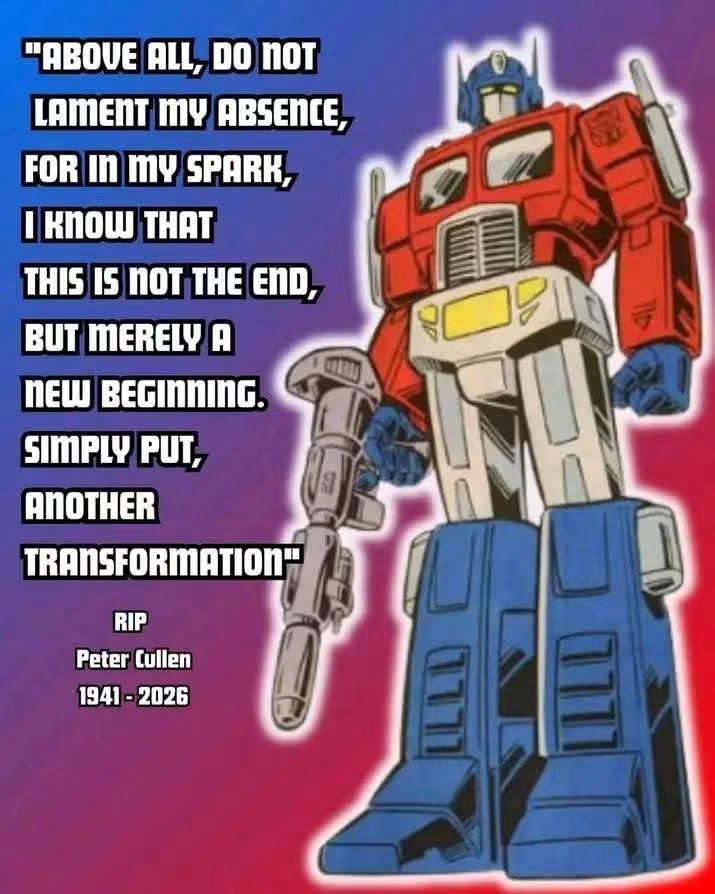 Dekuzilla4th's tweet photo. We lost a legend and I really did not expect something like that to happen. Along with Dolly and Tim passing what a bad week. However legends never die and RIP to him. #petercullen #optimusprime #yougotthetouch #autobotstransformandrollout #untilthatdaytillallareone https://t.co/tP7taDRGW2
