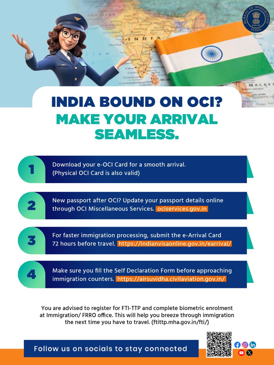 BOIndiaOfficial's tweet photo. India Bound on OCI? Make Your Arrival Seamless.

👉🏽 Download your e-OCI Card  for a smooth arrival. (Physical OCI Card is also valid)

👉🏽 If you have obtained a fresh passport after acquiring the OCI, update the details of the same online by using OCI Miscellaneous Services (https://t.co/1wqj5ASCip)

👉🏽 For quicker processing at the immigration counters, fill the e-Arrival Card 72 hours in advance of your journey (https://t.co/1r3wO4gXPR)

👉🏽 Make sure you fill the Self Declaration Form before approaching immigration counters
(https://t.co/qcsAat1k2H)

You are advised to register for FTI-TTP and complete biometric enrolment at Immigration/ FRRO office. This will help you breeze through immigration the next time you have to travel. (https://t.co/bqc4LvsLvk)

#OCICardholders #IndianImmigration
