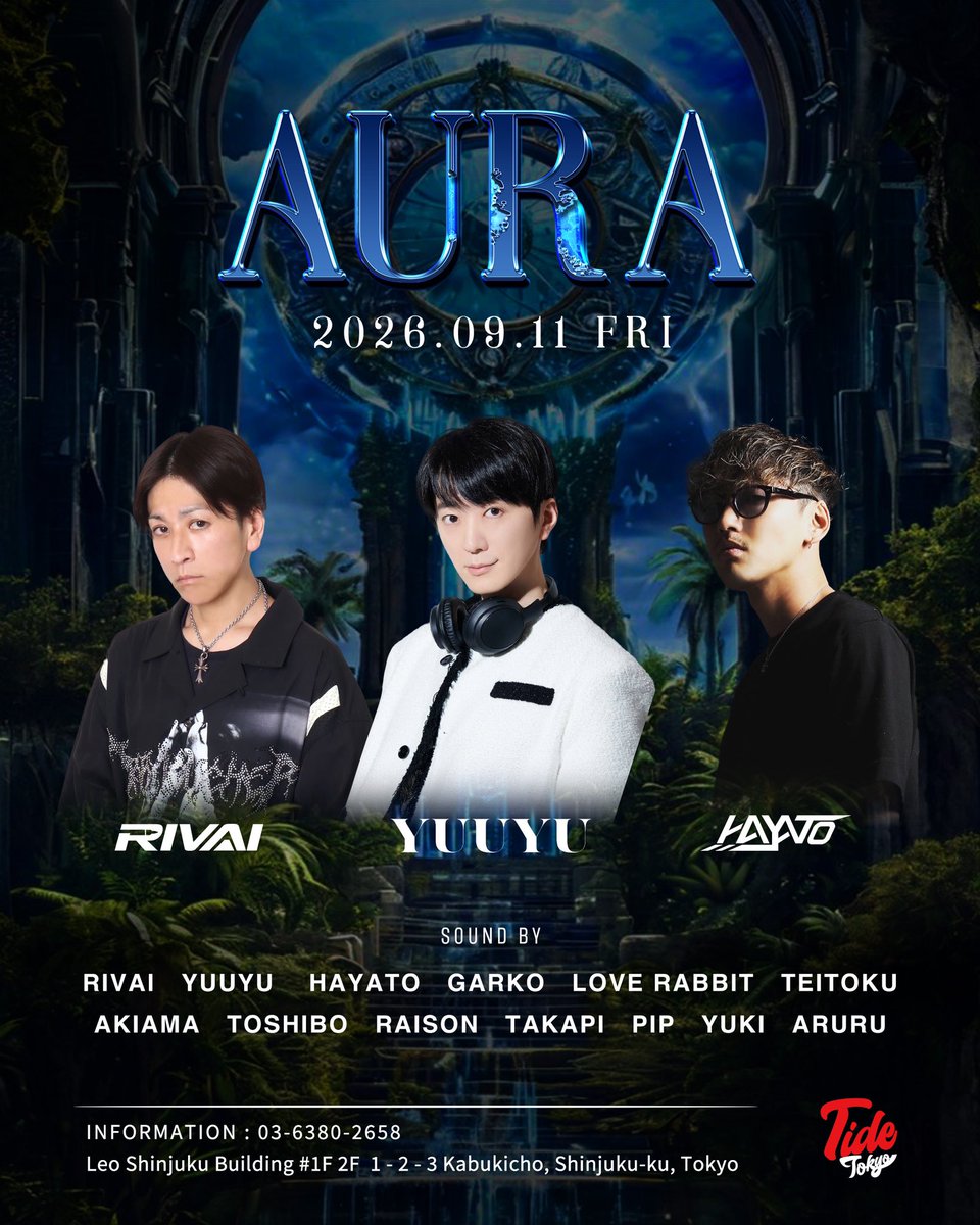 Tide_Tokyo's tweet photo. 2026.09.11(FRI)
" AURA "
OPEN 22:00-
📍Tide Tokyo
#tidetokyo #tidefriday
#tokyonightlife #clubmusic
#shinjuku #tokyo #japan
#nightclub #nightlife #jpnight https://t.co/xIWPrdzuPz