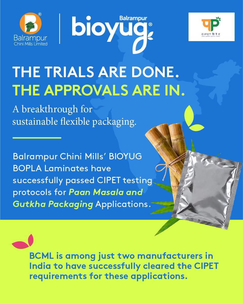 BCMLofficial's tweet photo. A significant step forward for more sustainable flexible packaging. 🌱 

Balrampur Chini Mills’ Bioyug BOPLA laminates have successfully passed CIPET testing protocols for Paan Masala and Gutkha packaging applications, with BCML among just two manufacturers in India to have cleared the requirements for these applications.

The laminates deliver moisture and aroma barrier properties and are also TÜV certified for Food Migration and NIS Standards. ✅

Now, we’re inviting converters, packaging manufacturers and brand owners to explore Bioyug BOPLA laminates across applications including Gutkha and Paan Masala sachets.

Let's bring possibilties towards applications that matter, together. 🤝

#Bioyug #BOPLA #SustainablePackaging #BCML

@PIB_India @moefcc