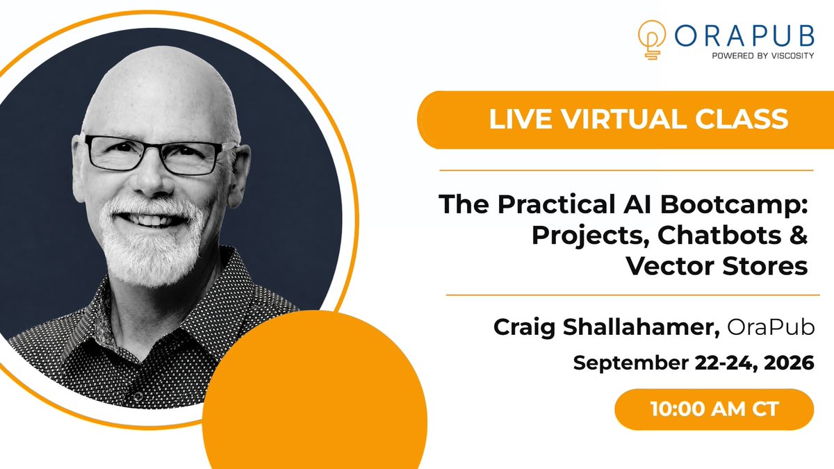 OraPubInc's tweet photo. New @OraPubInc live class🚀 

The Practical AI Bootcamp. You’ll build working AI projects, assemble a RAG pipeline step by step, and work hands-on with embeddings, vector stores, etc.
 📅 Sept 22–24, 2026 | 10 AM CT 

https://t.co/i36XtUwHgO 

#ACED Craig Shallahamer https://t.co/VECI2n0aHU